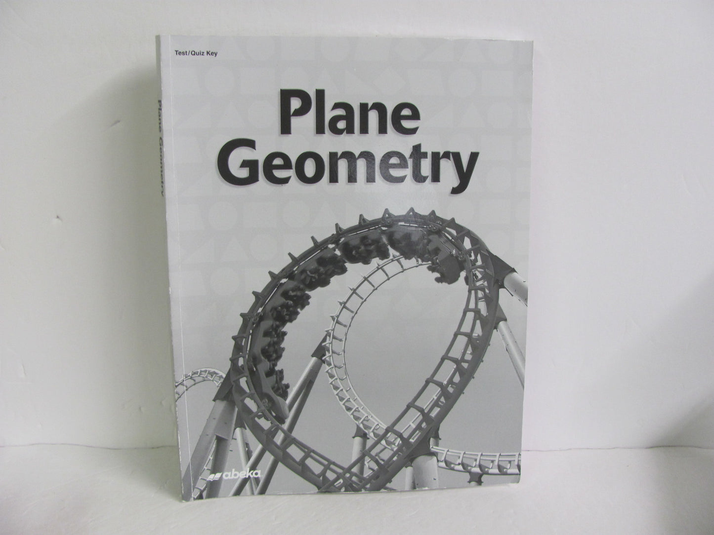 Plane Geometry Abeka Test/Quiz Key Pre-Owned High School Mathematics Textbooks