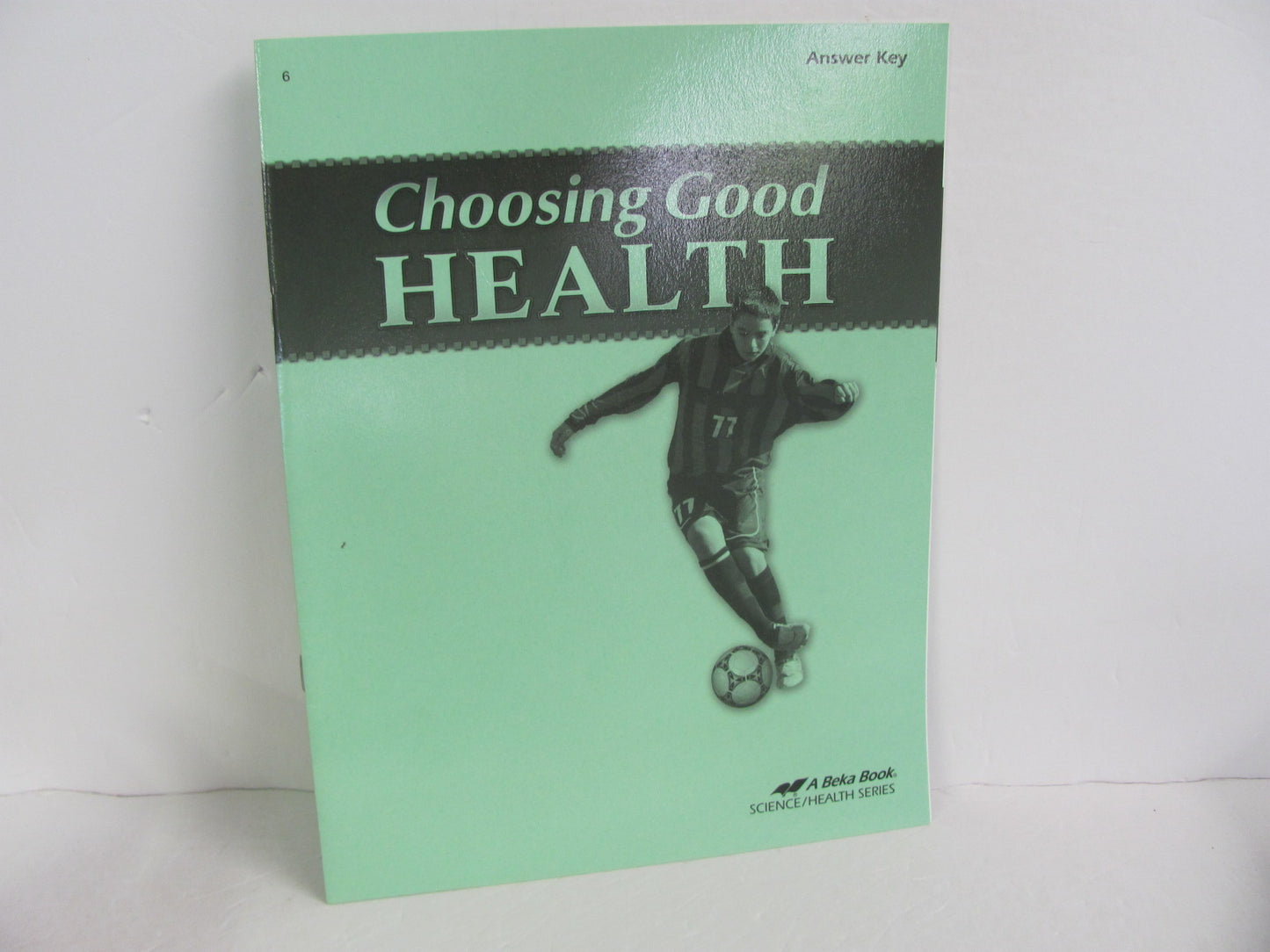 Choosing Good Health Abeka Answer Key Pre-Owned 6th Grade Health Books