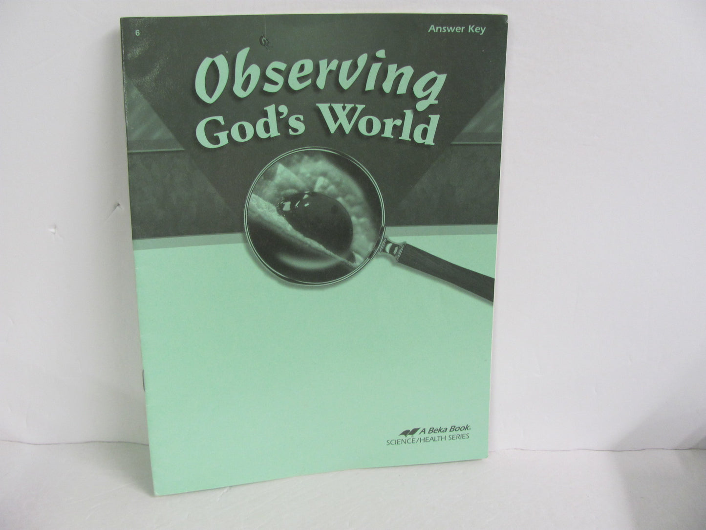 Observing God's World Abeka Answer Key Pre-Owned 6th Grade Science Textbooks