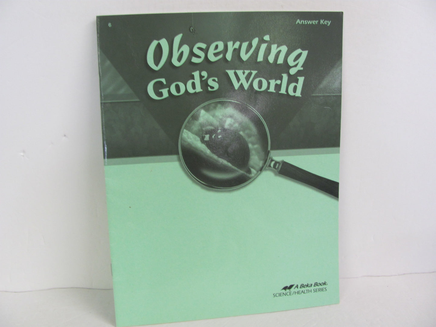 Observing God's World Abeka Answer Key Pre-Owned 6th Grade Science Textbooks