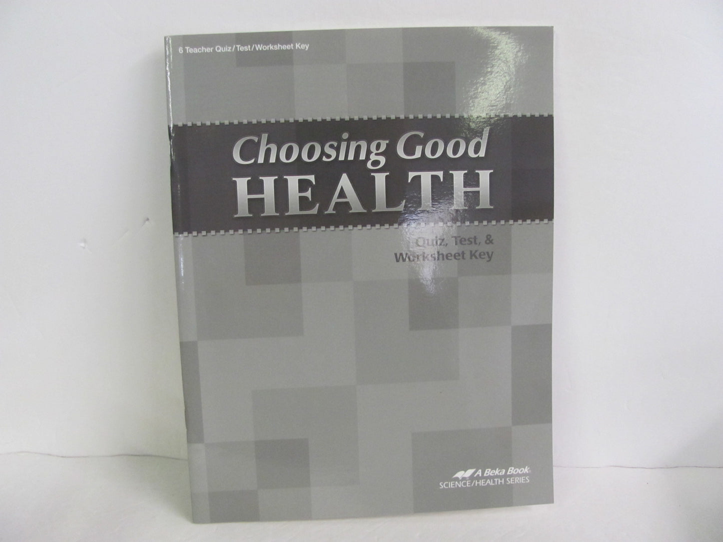 Choosing Good Health Abeka Quiz/Test Key Pre-Owned 6th Grade Health Books