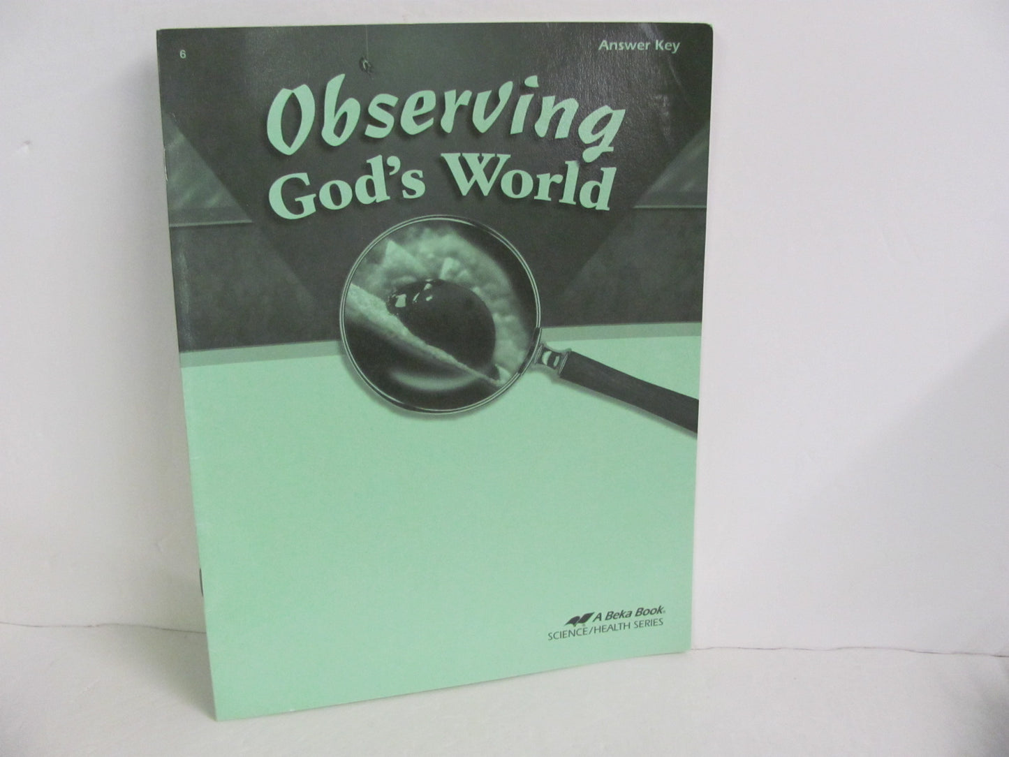 Observing God's World Abeka Answer Key Pre-Owned 6th Grade Science Textbooks