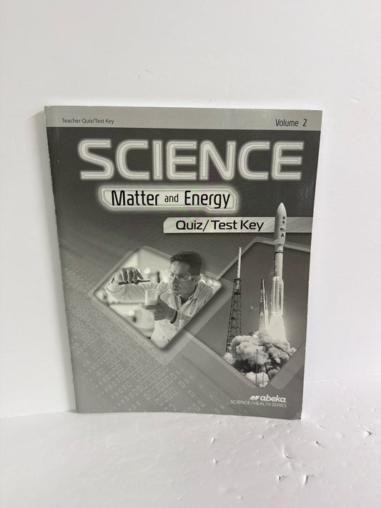 Matter and Energy Volume 2 Abeka Quiz/Test Key  Pre-Owned Science Textbooks
