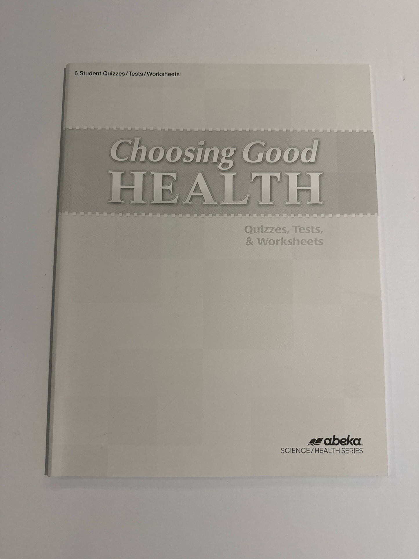 Choosing Good Health Abeka Quizzes, Tests, & Worksheets Pre-ow Health Books