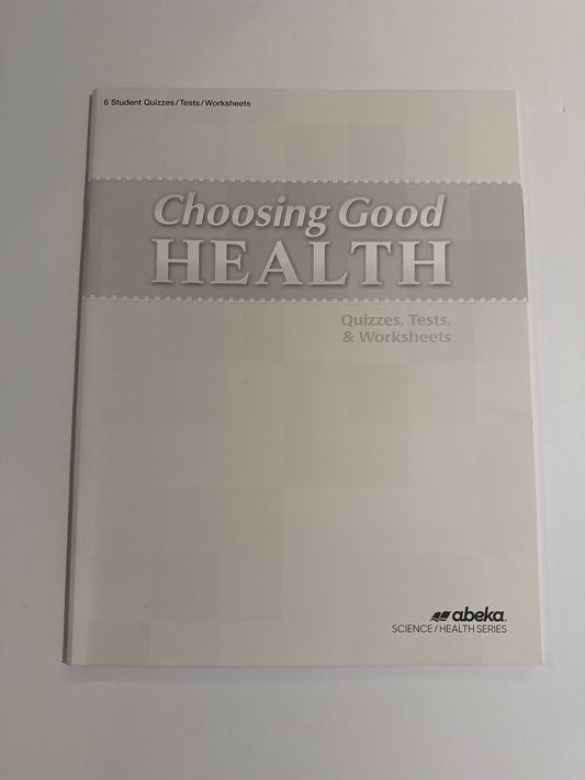 Choosing Good Health Abeka Quizzes, Tests, & Worksheets Pre-ow Health Books