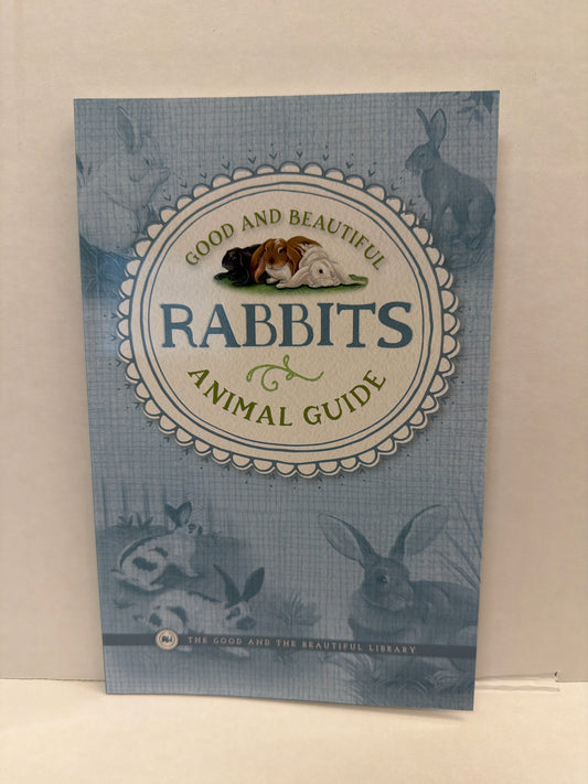 Rabbits Animal Guide The Good and the Beautiful 2nd Grade Reading Textbooks