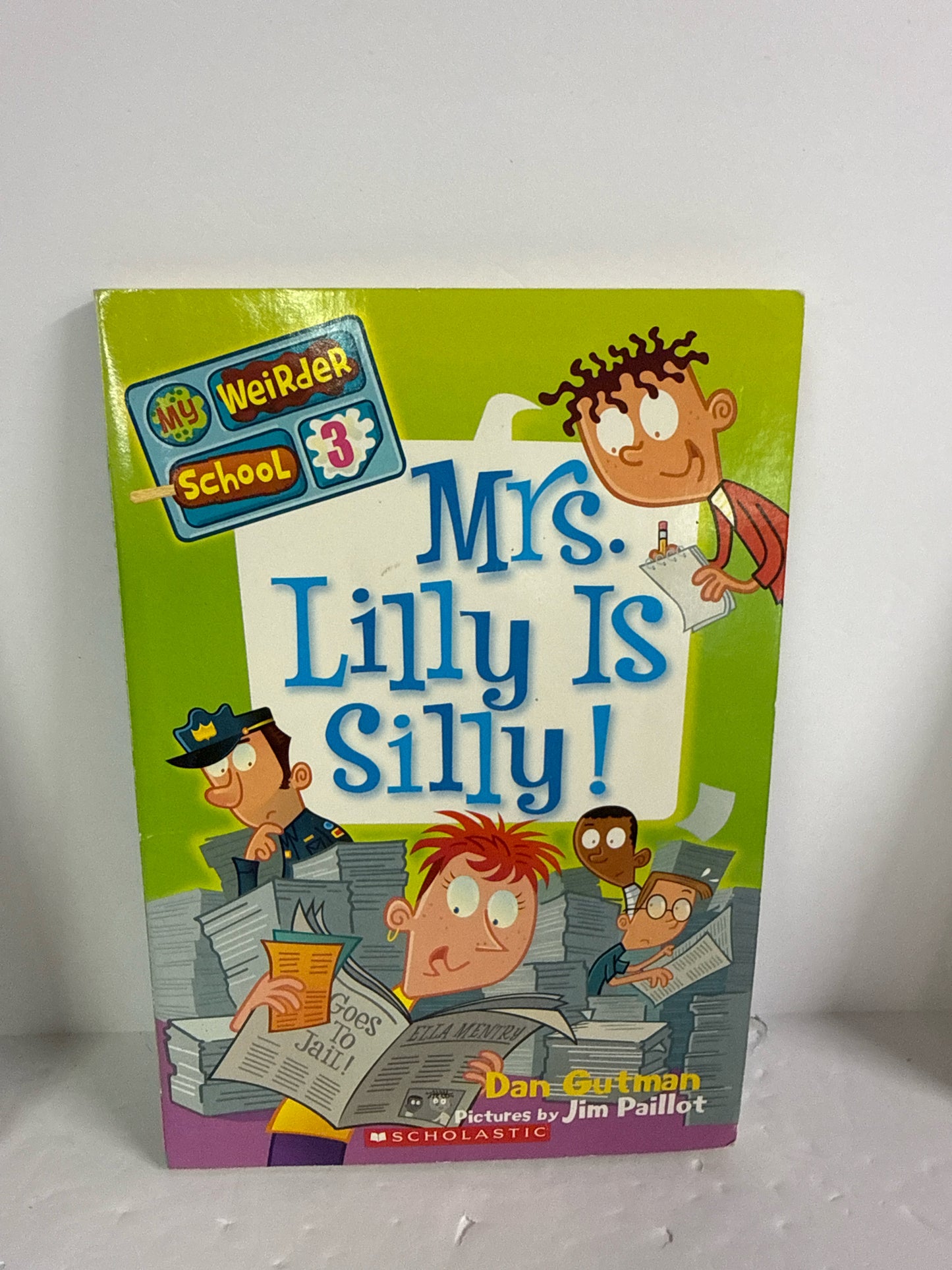 Mrs. Lilly is Silly! Dan Gutman Scholastic Juvenile Books