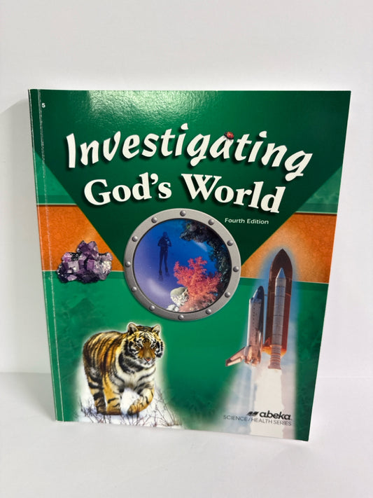 Investigating God's World Abeka Student Book Pre-Owned Science Textbooks
