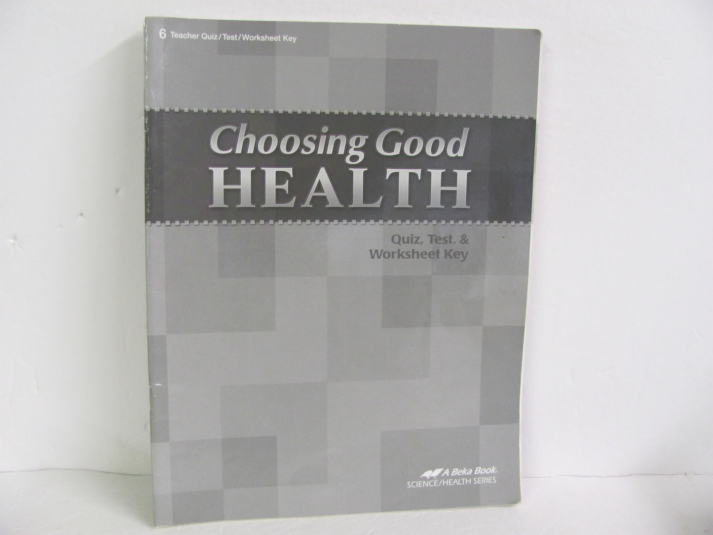 Choosing Good Health Abeka Quiz/Test Key  Pre-Owned 6th Grade Health Books