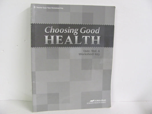 Choosing Good Health Abeka Quiz/Test Key  Pre-Owned 6th Grade Health Books