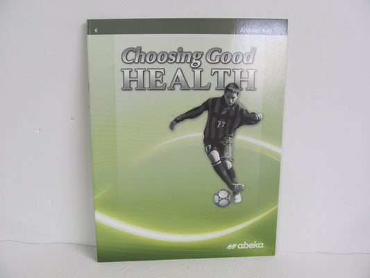 Choosing Good Health Abeka Answer Key  Pre-Owned 6th Grade Health Books