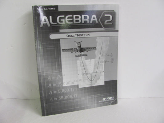 Algebra 2 Abeka Quiz/Test Key  Pre-Owned 10th Grade Mathematics Textbooks