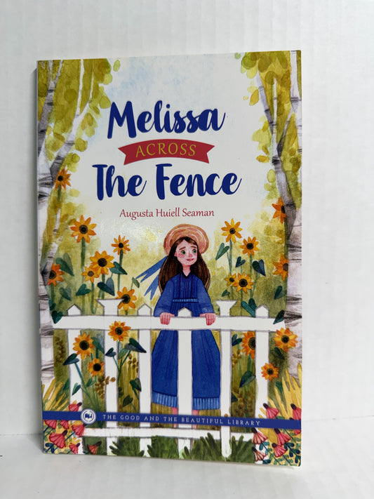Melissa Across the Fence Good and the Beautiful Pre-Owned Reading Textbooks