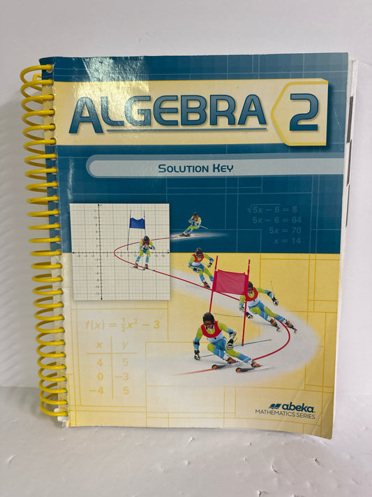 Algebra 2 Abeka Solution Key Pre-Owned High School Mathematics Textbooks