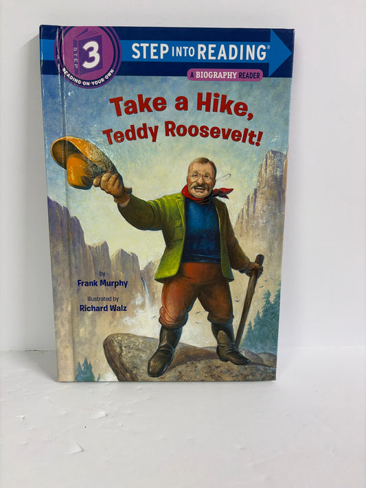 Take a Hike, Teddy Roosevelt! Frank Murphy Random House Phonics Readers