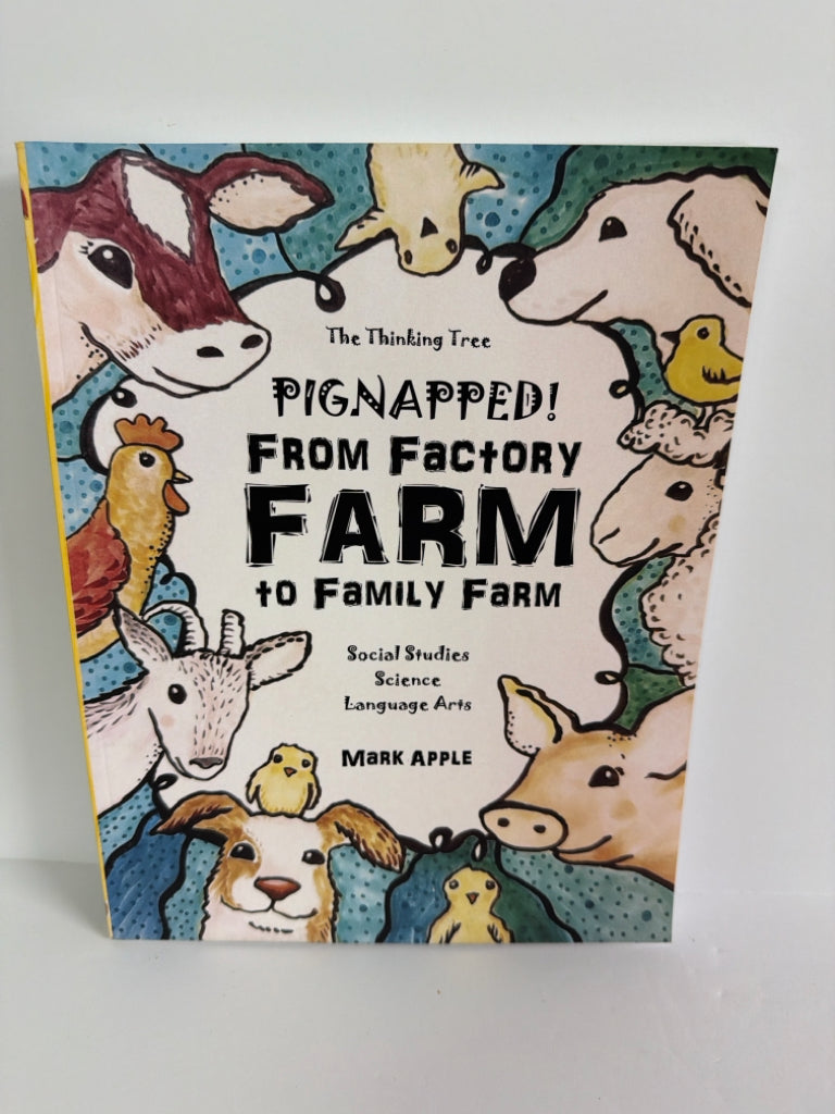 Pignapped from Factory Farm to Fami Thinking Tree Mark Apple Charlotte Mason
