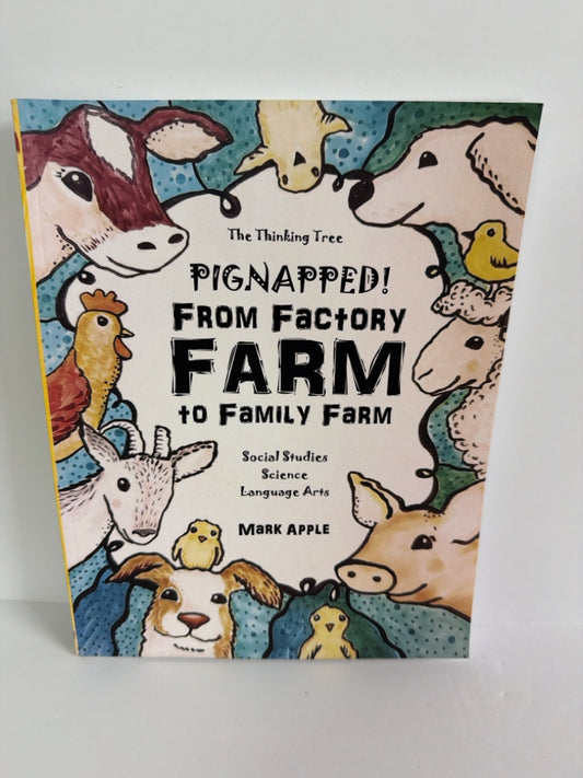 Pignapped from Factory Farm to Fami Thinking Tree Mark Apple Charlotte Mason