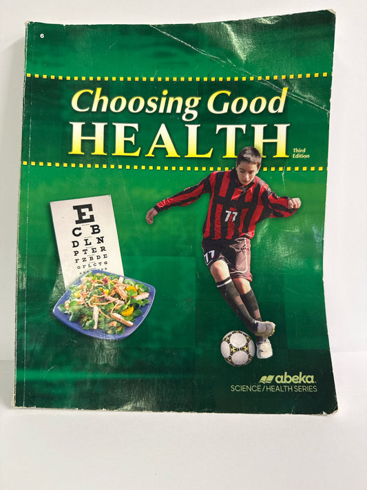 Choosing Good Health Abeka Student Book Pre-Owned 6th Grade Health Books