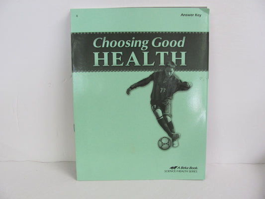 Choosing Good Health Abeka Answer Key  Pre-Owned 6th Grade Health Books