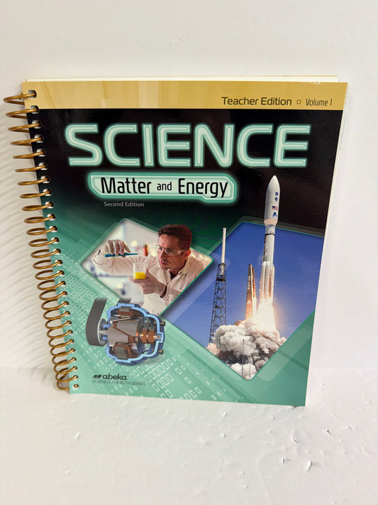Matter and Energy Volume 1 Abeka Teacher Edition  Pre-Owned Science Textbooks
