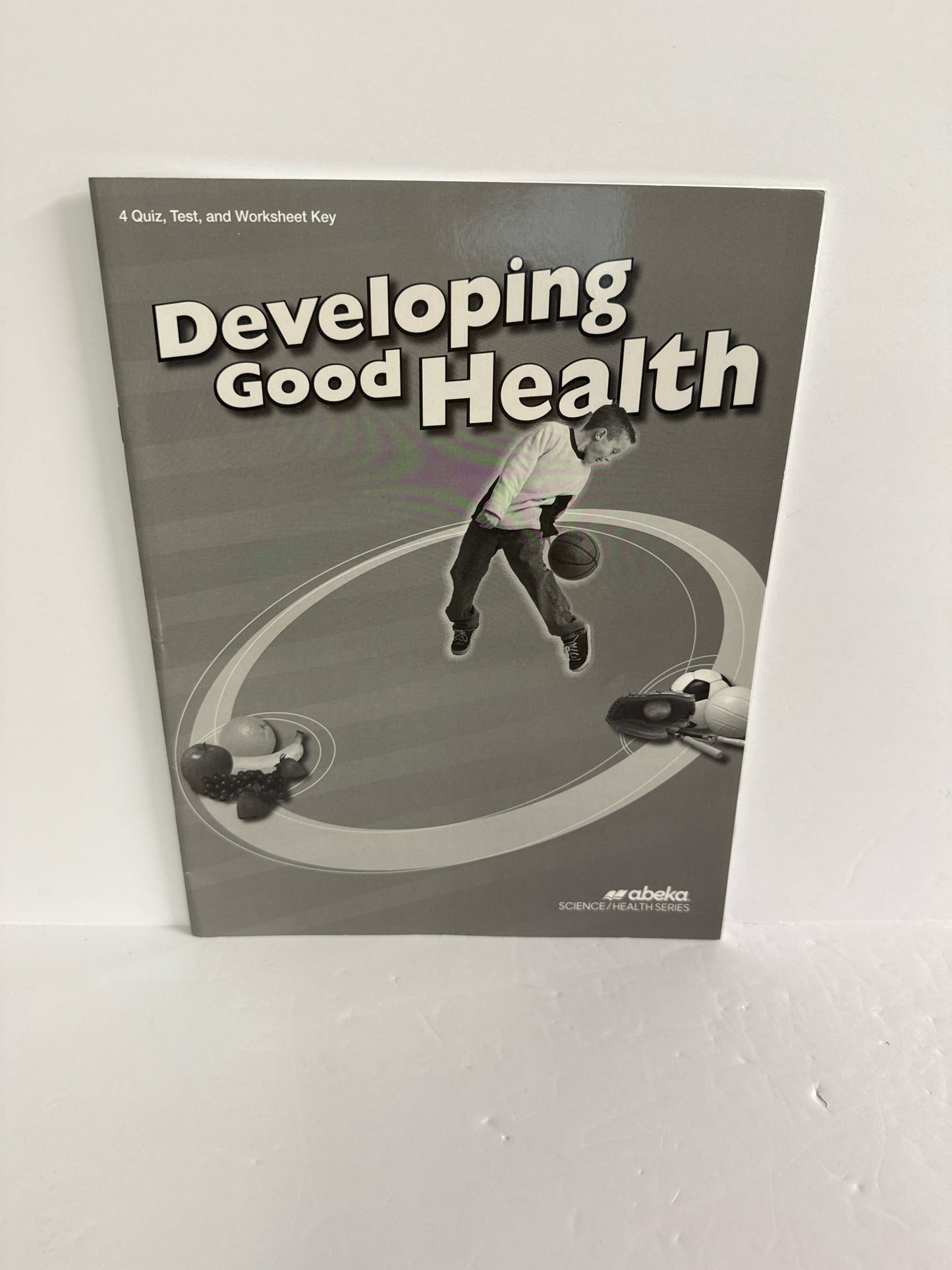 Developing Good Health Abeka Quiz, Test, and Worksheet Key Science Textbooks