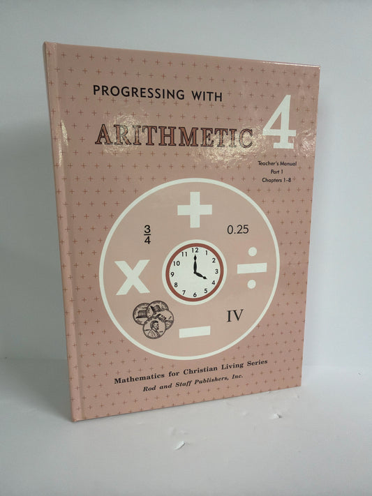 Progressing with Arithmetic 4 Rod & Staff 4th Grade Mathematics Textbooks