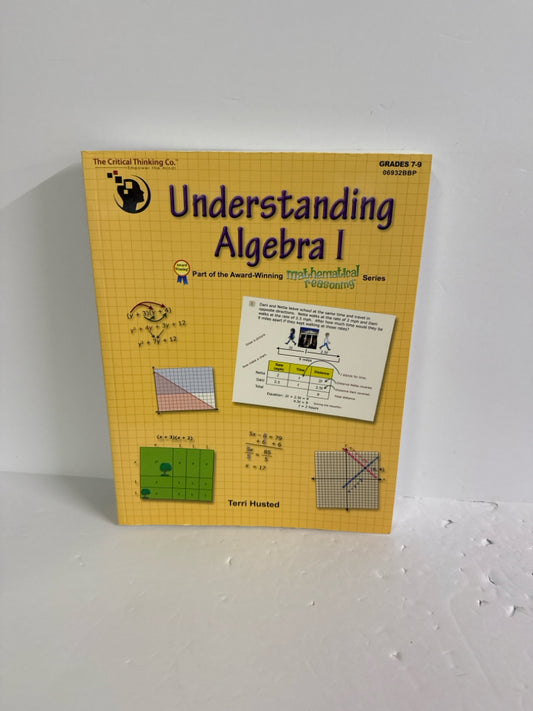 Understanding Algebra I The Critical Thinking Co. Husted Mathematics Textbooks