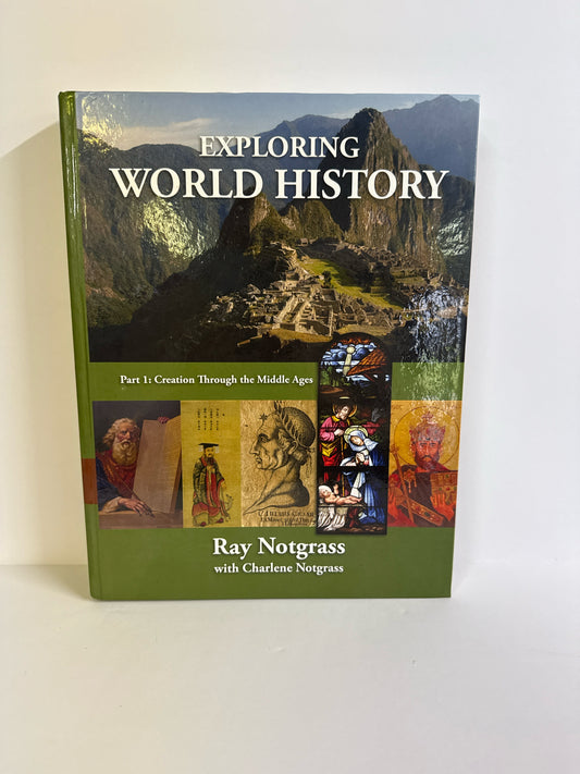Exploring World History Part 1 Notgrass Student Book Pre-Owned History Textbooks