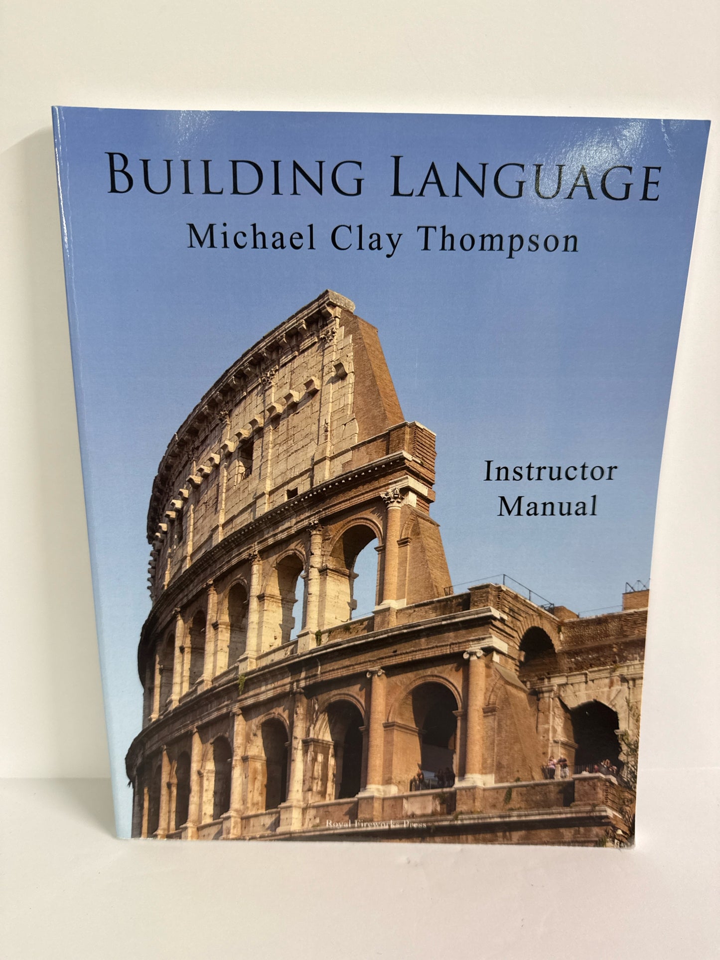 Building Language Royal Fireworks Michael Clay Thompson Language Textbooks
