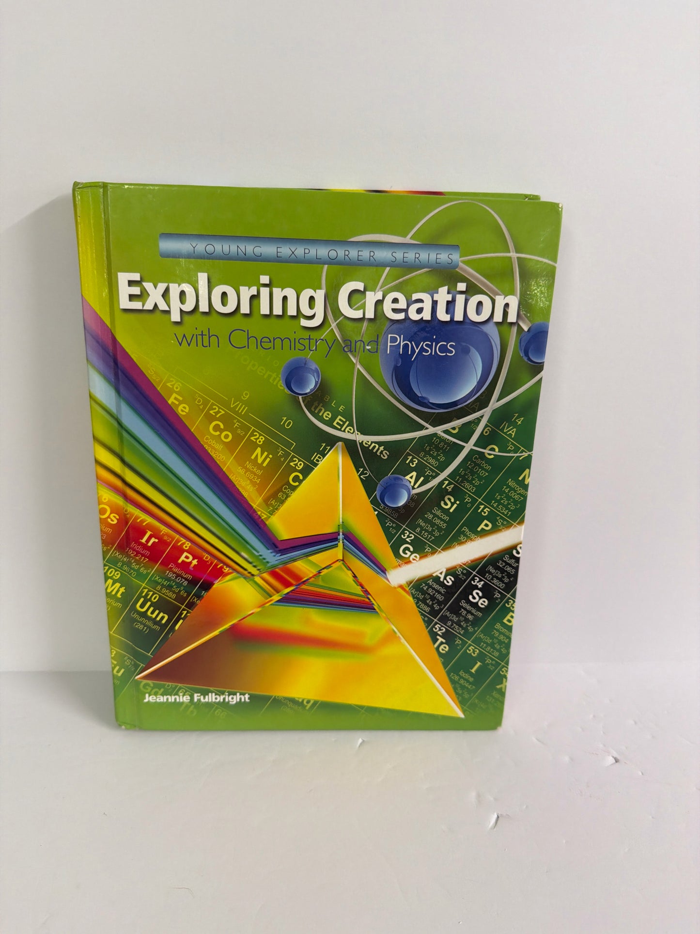 Exploring Creation with Chem/Physic Apologia Jeannie Fulbright Science Textbooks