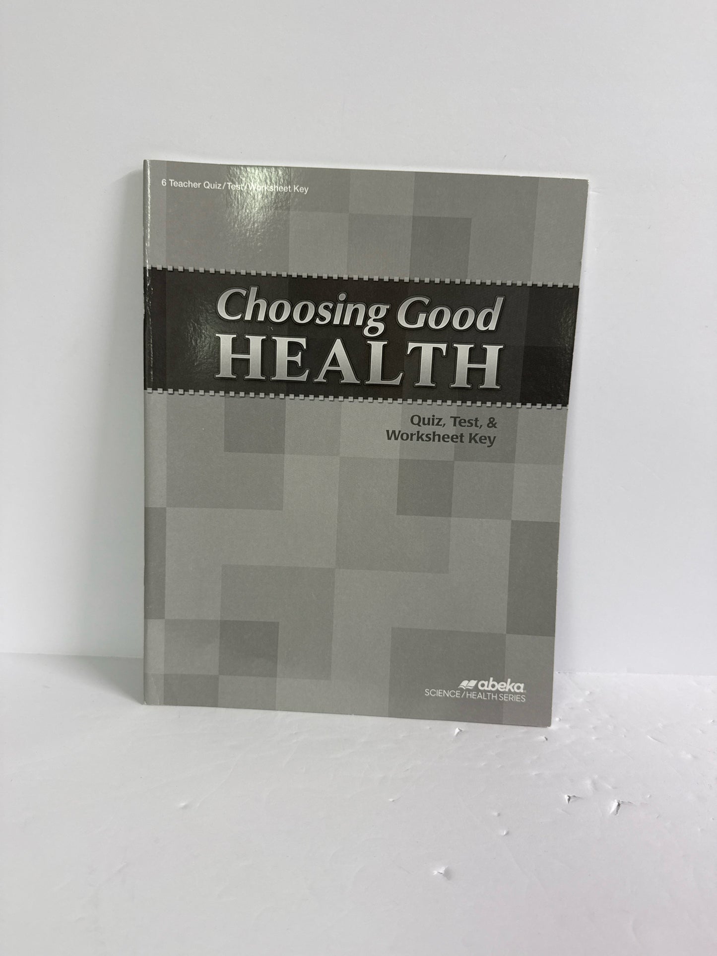 Choosing Good Health Abeka Quiz, Test, and Worksheet Key Science Textbooks