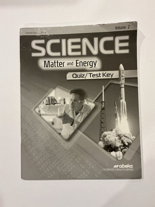 Matter and Energy Volume 2  Abeka Teacher Test Key Pre-Owned Science Textbooks