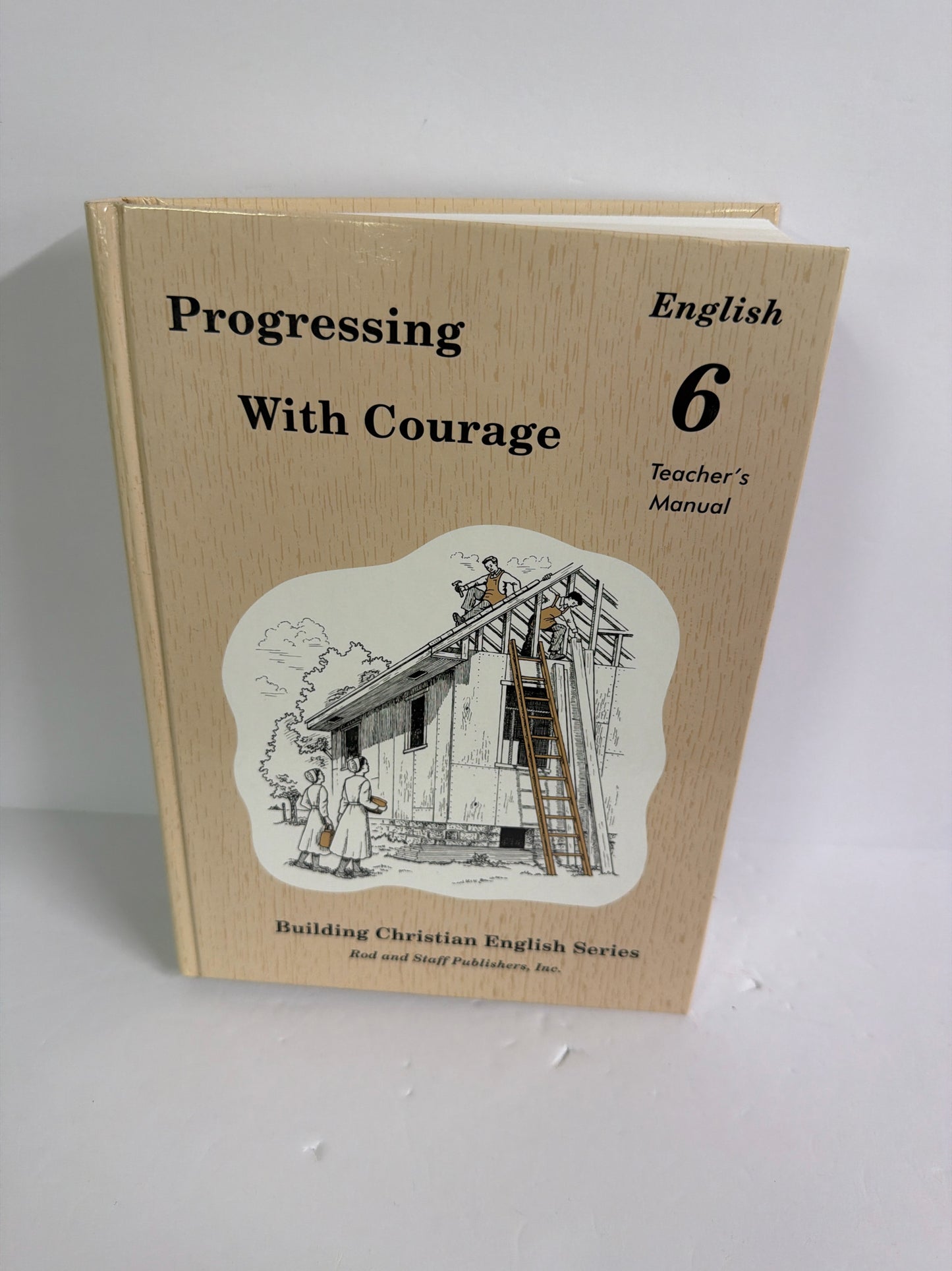Progressing With Courage Rod and Staff 6th Grade Language Textbooks