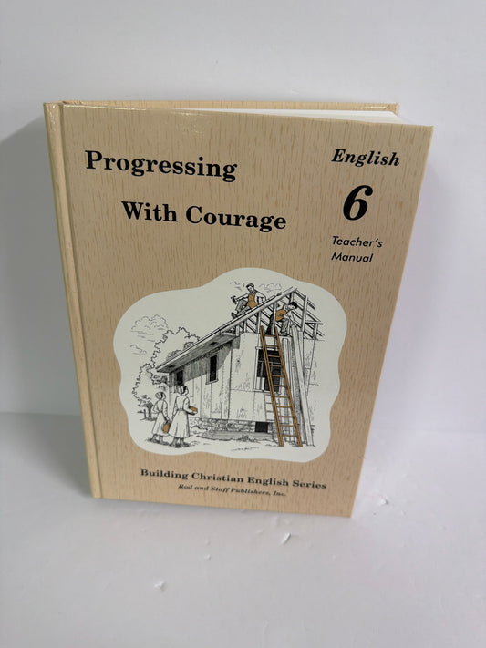 Progressing With Courage Rod and Staff 6th Grade Language Textbooks
