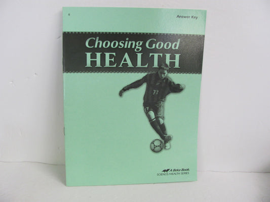 Choosing Good Health Abeka Answer Key  Pre-Owned 6th Grade Health Books