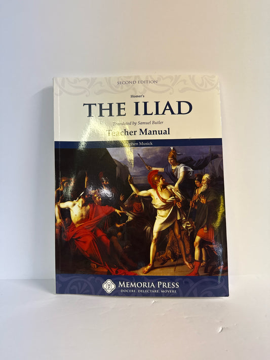 The Iliad Memoria Press Teacher Manual  Pre-Owned Middle School Literature