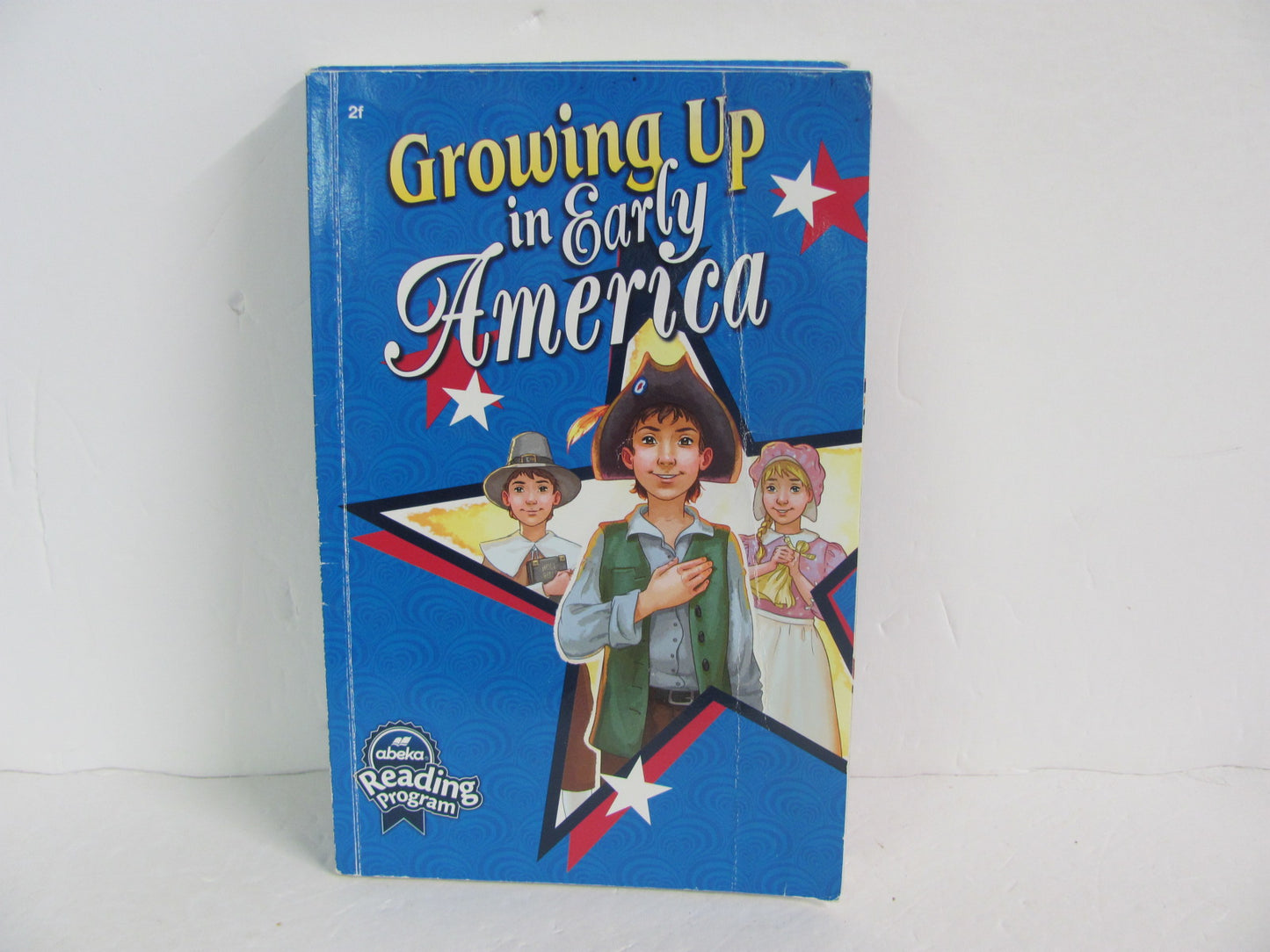 Growing Up in Early America Abeka Reader  Pre-Owned Elementary Reading Textbooks