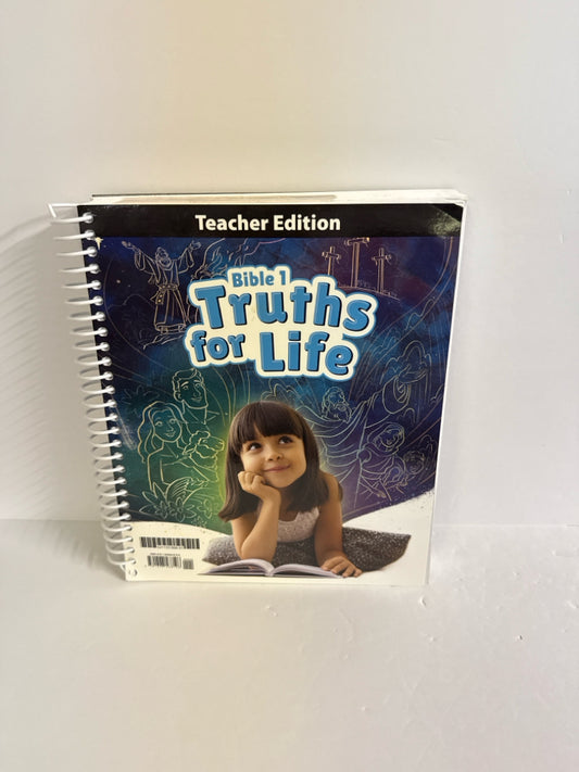 Bible 1 Truths for Life BJU Press Teacher Edition  Pre-Owned Bible Textbooks