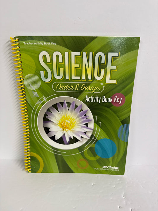 Order & Design Abeka Activity Book Key  Pre-Owned 7th Grade Science Textbooks