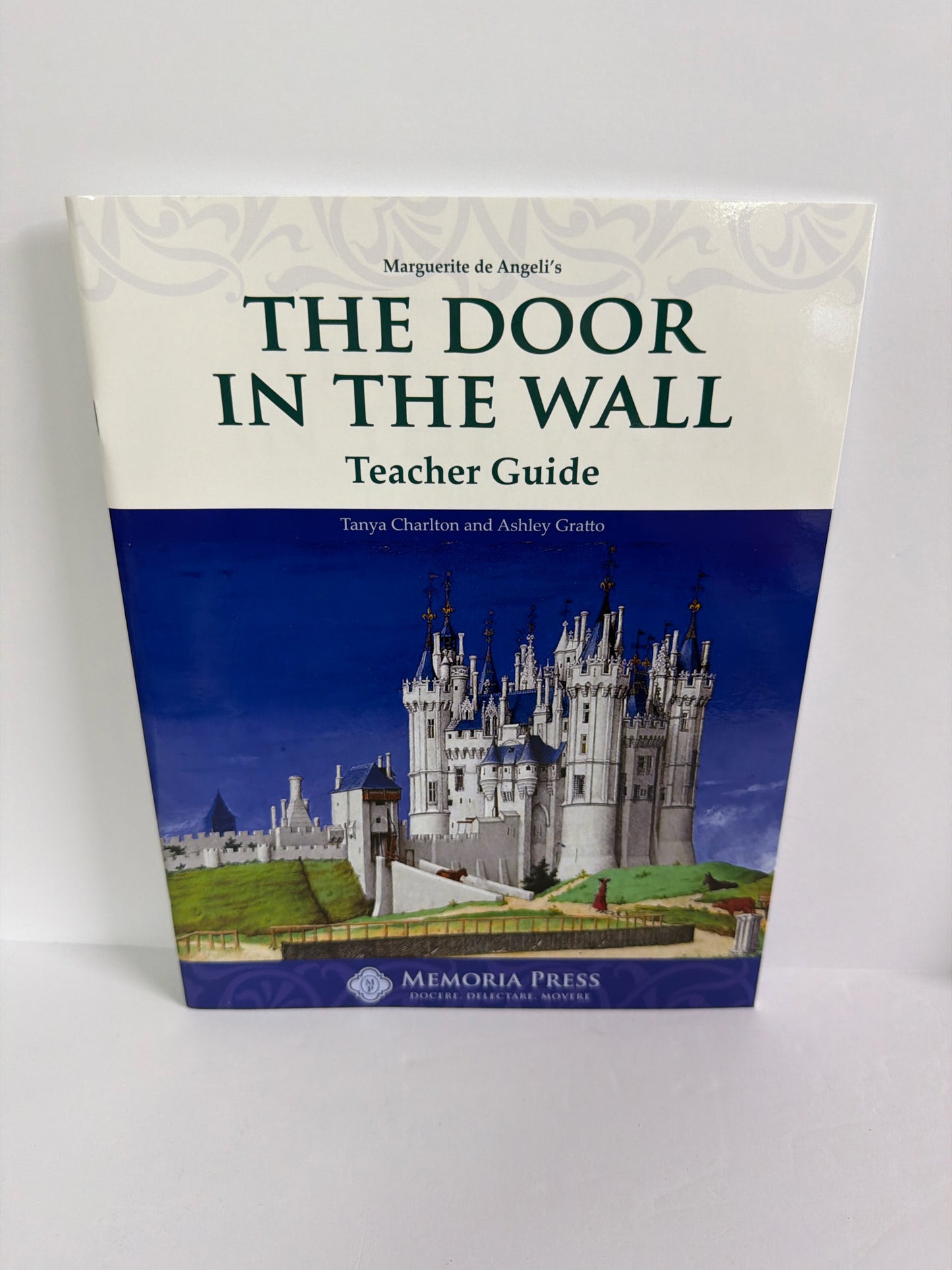 The Door in the Wall Memoria Press Teacher Guide  Pre-Owned Language Arts