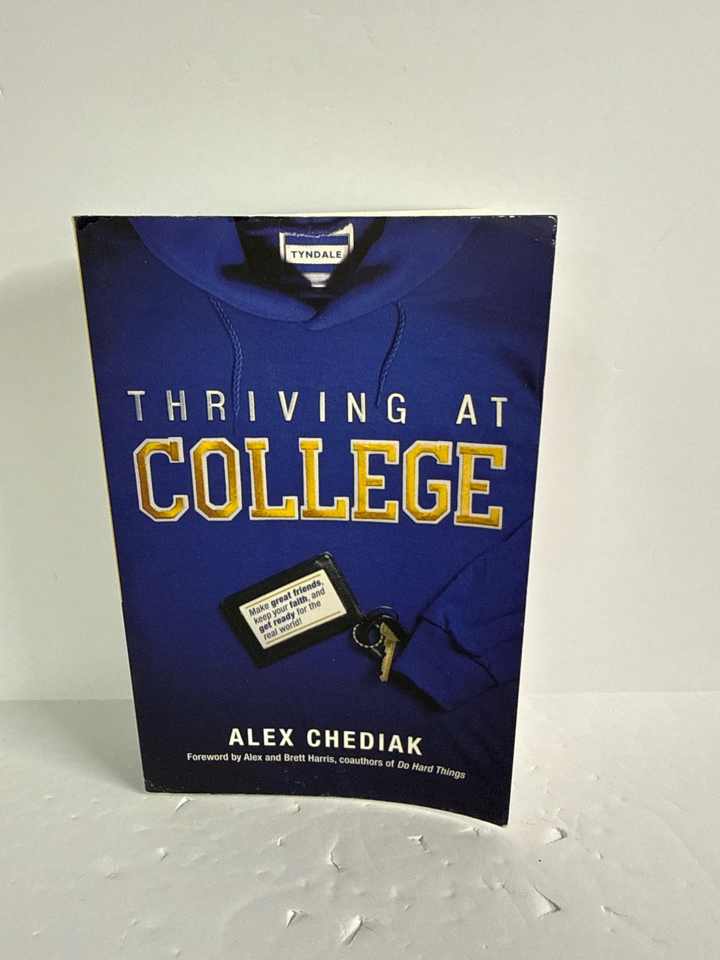 Thriving at College Tyndale Pre-Owned Alex Chediak Nonfiction