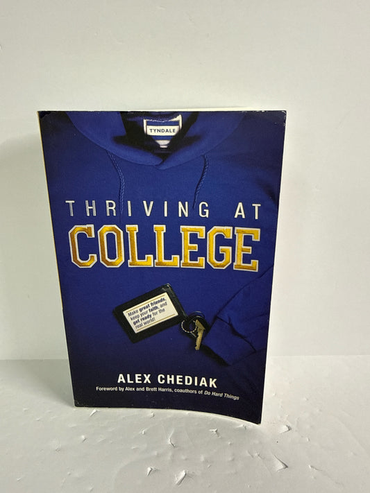 Thriving at College Tyndale Pre-Owned Alex Chediak Nonfiction