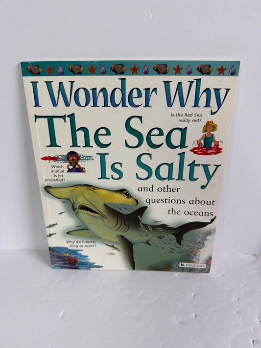 I Wonder Why the Sea is Salty Kingfisher Pre-Owned Elementary Ocean/Seashore