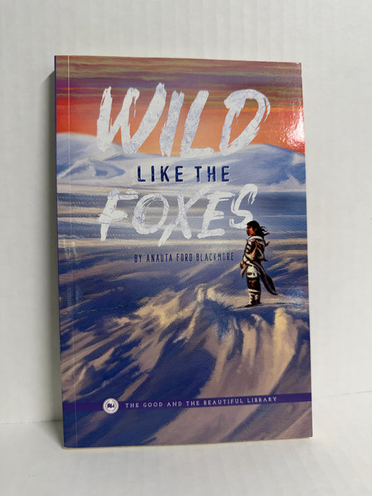 Wild like the Foxes Good and the Beautiful Pre-Owned Blackmore Reading Textbooks