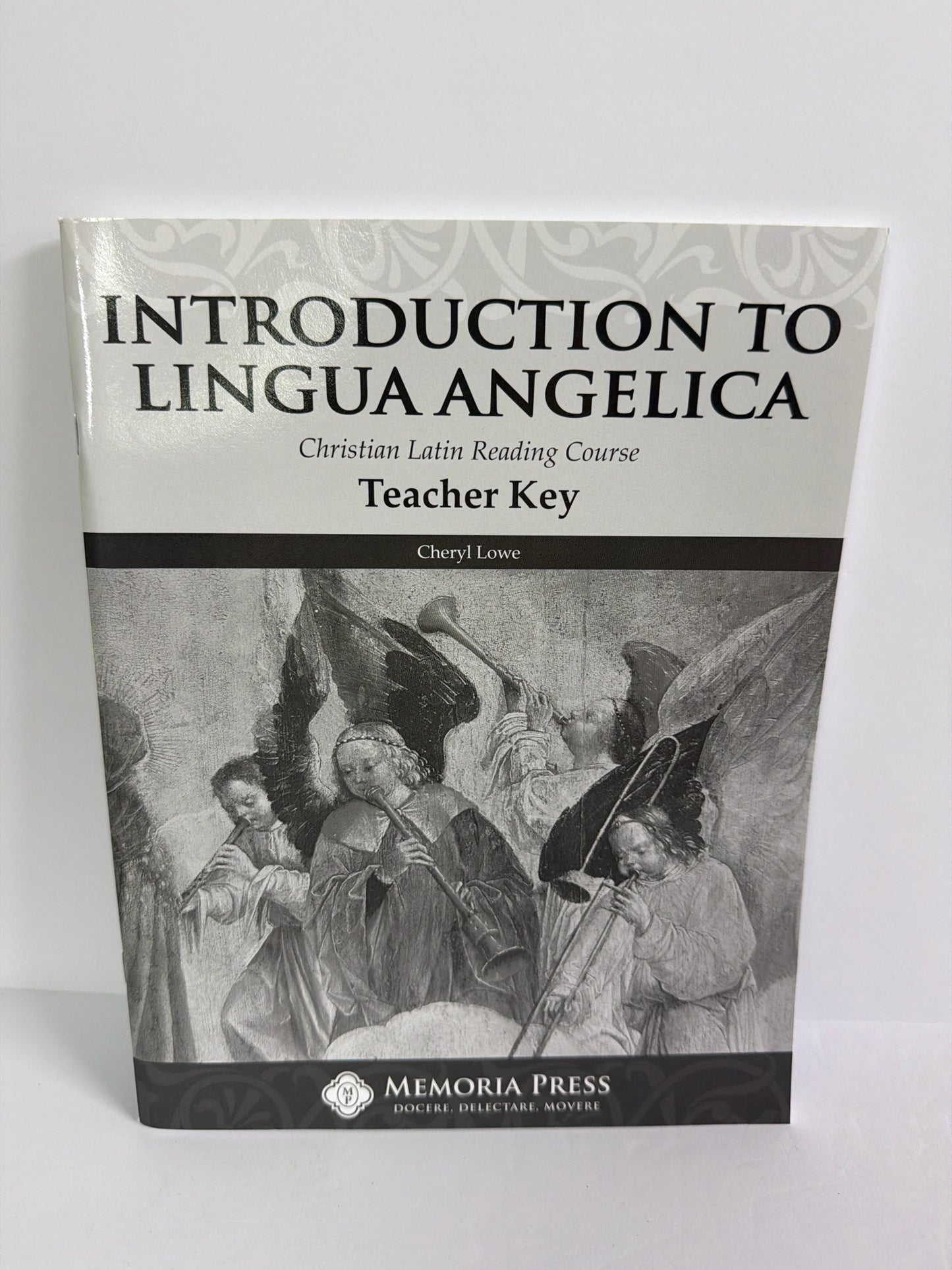 Introduction to Lingua Angelica Memoria Press Latin, Logic & Languages