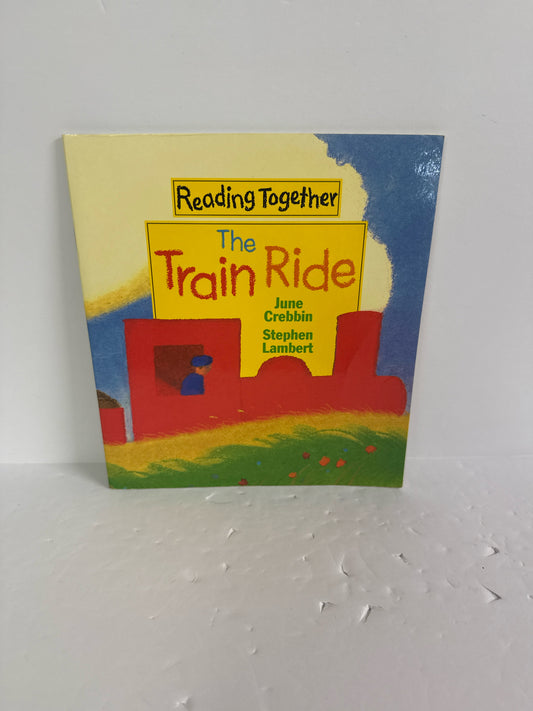 The Train Ride June Crebbin & Stephen Lambert Candlewick Pres Paperback Books