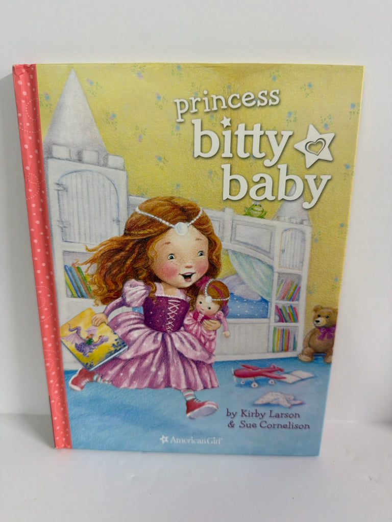 Princess Bitty Baby Kirby Larson & Sue Cornelison American Girl Hardback Books
