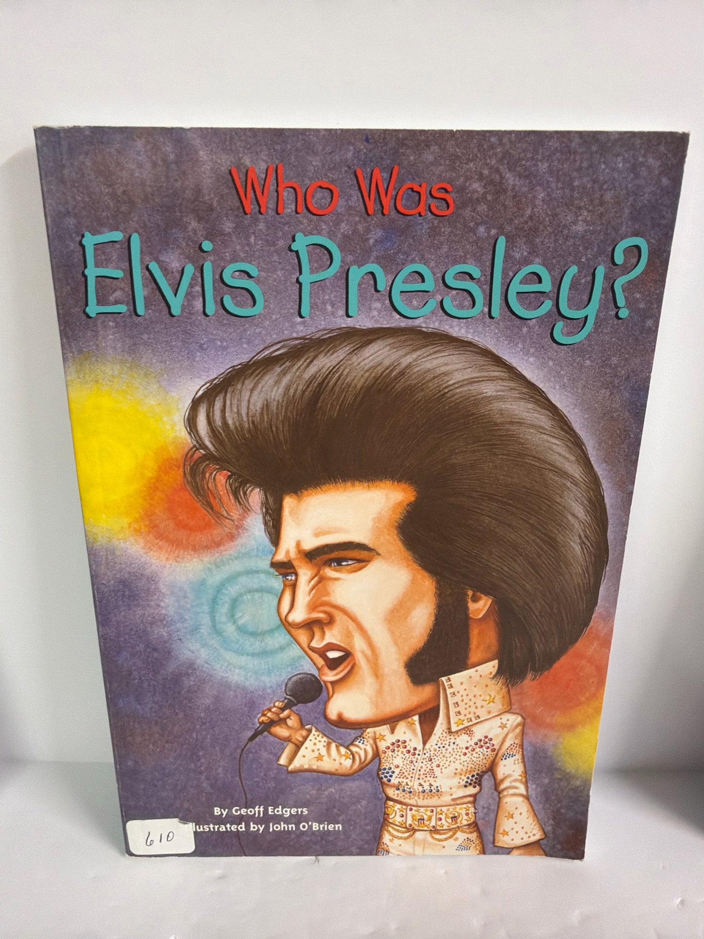 Who Was Elvis Presley? Geoff Edgers WHOHQ Juvenile Fiction