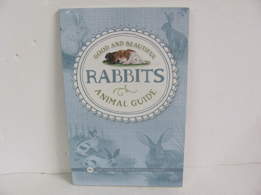 Rabbits The Good and the Beautiful Reader  Pre-Owned Elementary Fiction Books