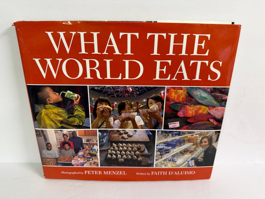 What the World Eats Tricycle Press Pre-Owned Faith D'Aluisio Geography Textbooks